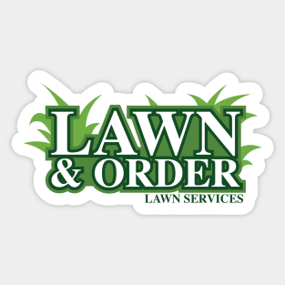 Lawn and Order Sticker